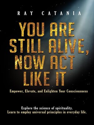 cover image of You Are Still Alive, Now Act Like It